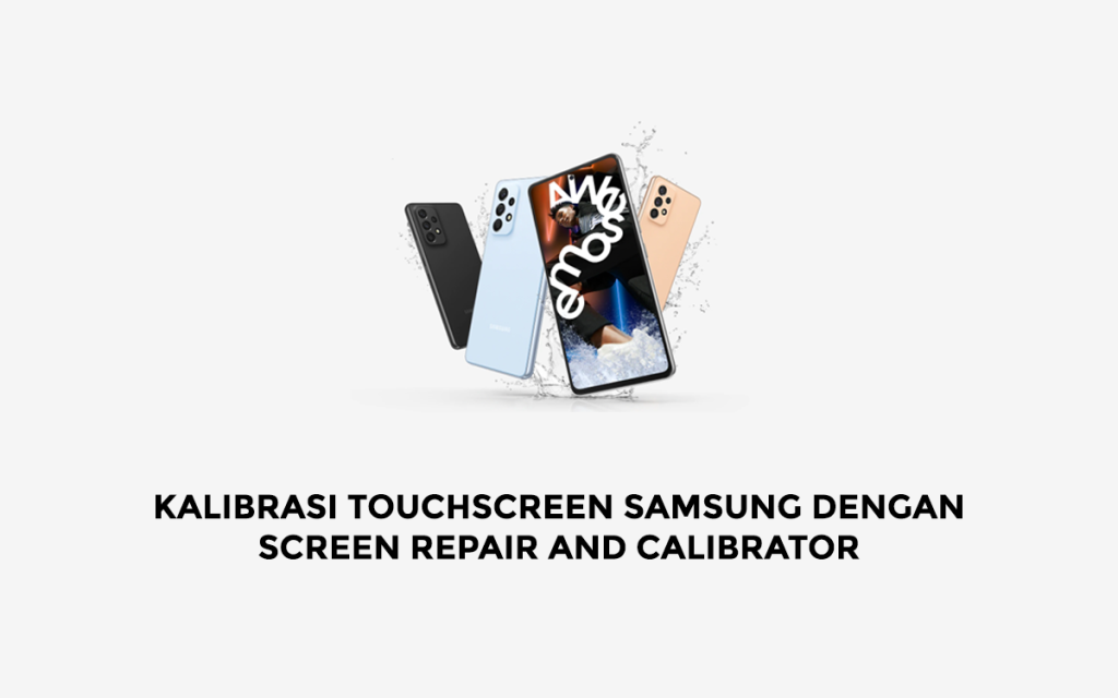 Kalibrasi touchscreen Samsung dengan Screen Repair and Calibrator
