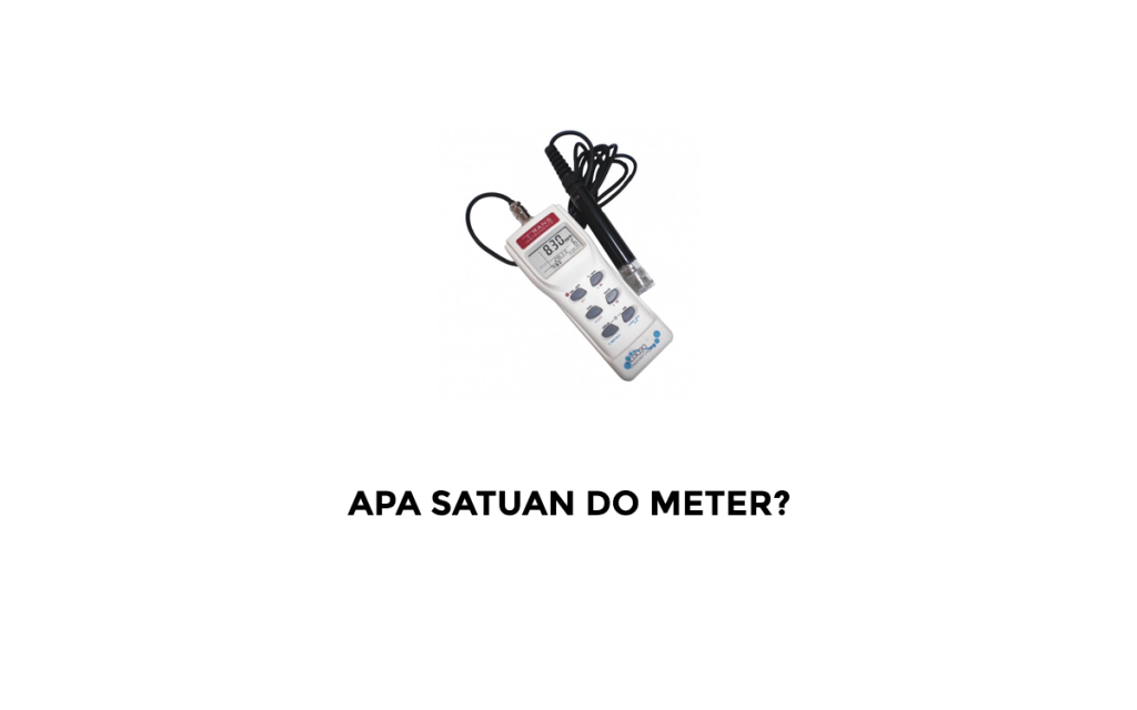 Apa Satuan DO Meter