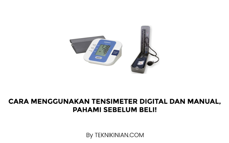Cara Menggunakan Tensimeter Digital dan Manual