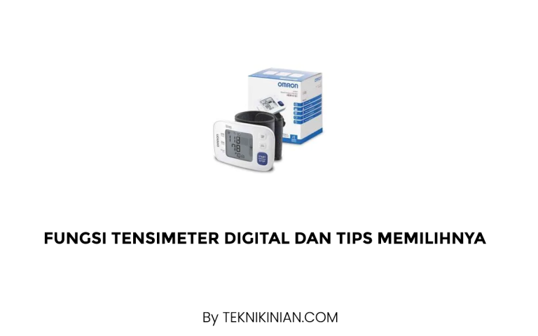 Fungsi Tensimeter Digital dan Tips Memilihnya