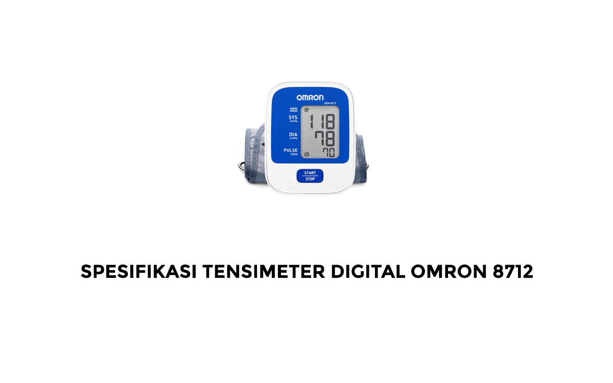 Spesifikasi Tensimeter Digital Omron 8712